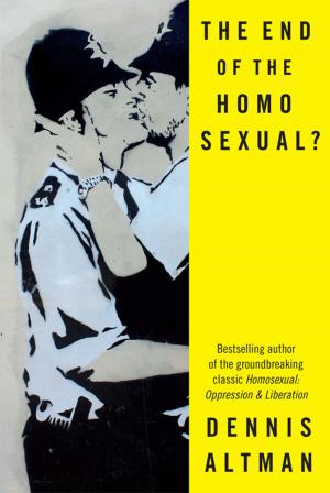 Cover of the book The End of the Homosexual? by Ian Lowe