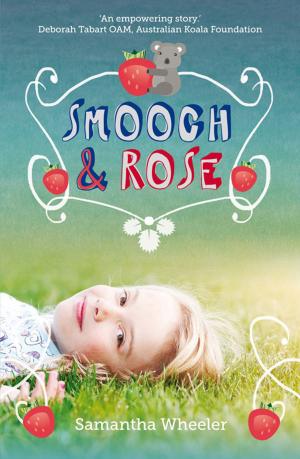 Cover of the book Smooch & Rose by Laurie Hergenhan