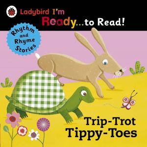 Cover of Trip-Trot Tippy-Toes: Ladybird I'm Ready to Read