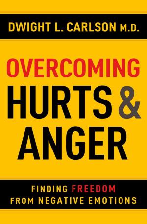Cover of the book Overcoming Hurts and Anger by Kay Arthur, Janna Arndt