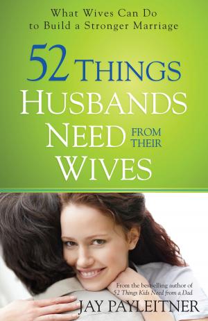Cover of 52 Things Husbands Need from Their Wives
