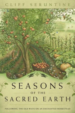 Cover of the book Seasons of the Sacred Earth by Carl Llewellyn Weschcke, Joe H. Slate PhD