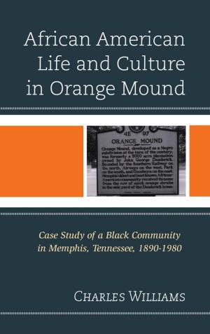 Cover of the book African American Life and Culture in Orange Mound by Helen Ngo