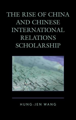 Book cover of The Rise of China and Chinese International Relations Scholarship