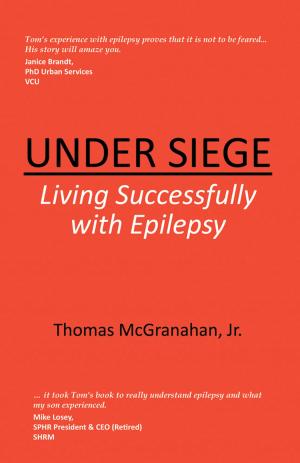 Cover of the book Under Siege: Living Successfully with Epilepsy by Me Rice