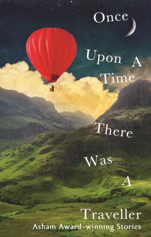 Cover of the book Once Upon a Time There Was a Traveller by Garry Douglas Kilworth
