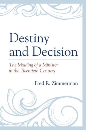 Cover of the book Destiny and Decision by James C. Humes