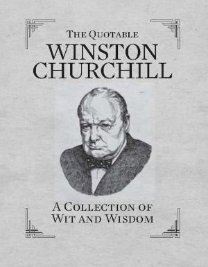 Cover of the book The Quotable Winston Churchill by Marlene Koch
