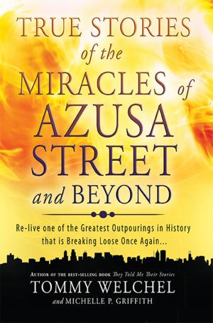 bigCover of the book True Stories of the Miracles of Azusa Street and Beyond by 