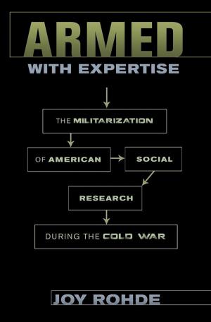 Cover of the book Armed with Expertise by J. C. Sharman