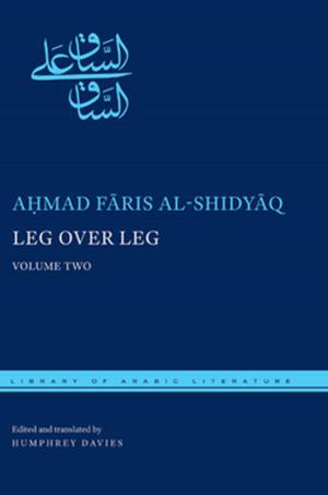 Cover of the book Leg over Leg by Abu l-'Ala al-Ma'arri
