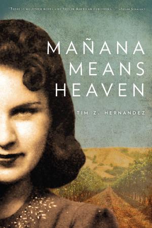 Cover of the book Mañana Means Heaven by Belinda Linn Rincón