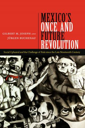 Book cover of Mexico’s Once and Future Revolution