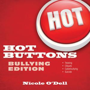Cover of the book Hot Buttons Bullying Edition by Kimberly M. Drew, Jocelyn Green