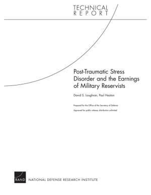 Cover of the book Post-Traumatic Stress Disorder and the Earnings of Military Reservists by John C. Graser, Daniel Blum, Kevin Brancato, James J. Burks, Edward W. Chan