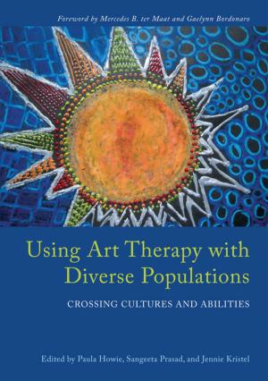 Cover of the book Using Art Therapy with Diverse Populations by Kathy Evans, Janek Dubowski