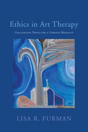 Cover of the book Ethics in Art Therapy by Sarah Newman