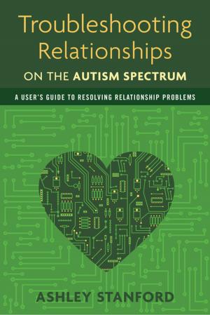 Cover of the book Troubleshooting Relationships on the Autism Spectrum by Phyllis Ferguson-Bottomer