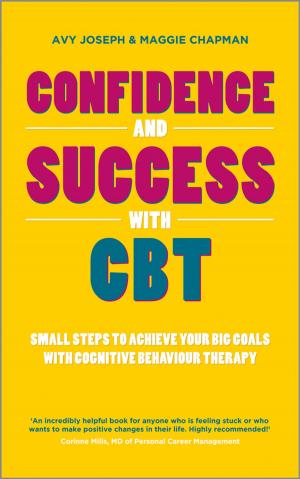Cover of the book Confidence and Success with CBT by Harold Kerzner