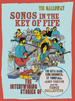 Cover of the book Songs in the Key of Fife by Andrew Greig, Rory Watson
