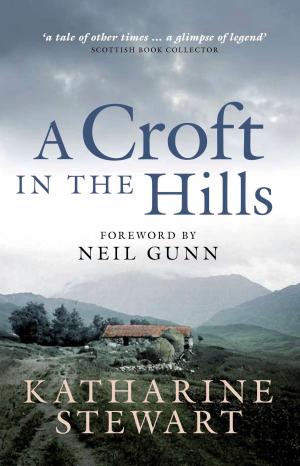 Cover of the book A Croft in the Hills by Roger Hutchinson