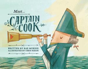 Cover of the book Meet... Captain Cook by Tristan Bancks