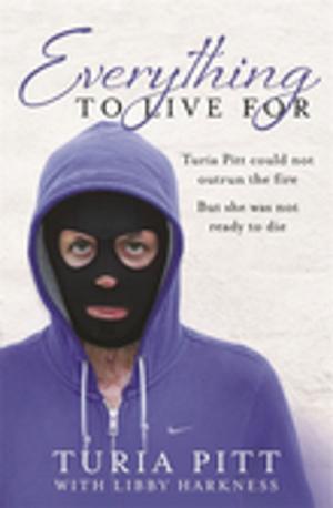 Cover of the book Everything to Live For by Moira Darling