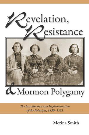 Cover of the book Revelation, Resistance, and Mormon Polygamy by Elisabeth Murawski