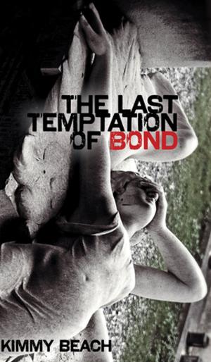 Cover of the book The Last Temptation of Bond by 谢登华