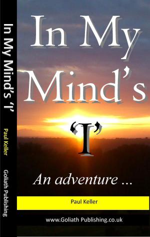 Cover of the book In My Mind's 'I' by Kiernan Kelly