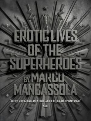 bigCover of the book Erotic Lives Of The Superheroes by 
