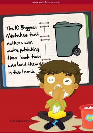 bigCover of the book The 10 Biggest Mistakes That Authors Can Make Publishing Their Book by 