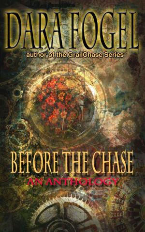 Cover of the book Before the Chase: An Anthology by Andrew Burt