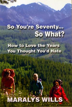 Cover of the book So You're Seventy ... So What? by Nii Boi-Dsane
