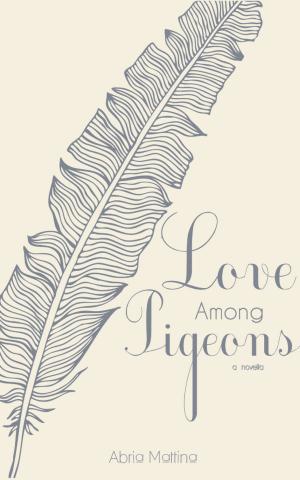 Cover of the book Love Among Pigeons by Michela Oliviero