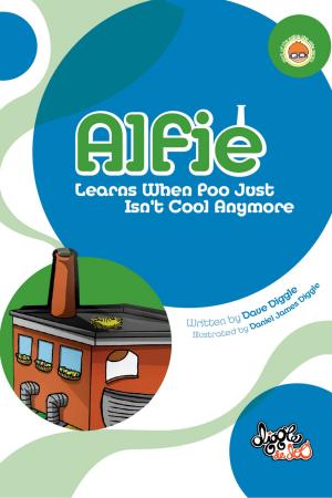 Cover of the book Alfie: Learns When Poo Just Isn't Cool Anymore by Shani Suju