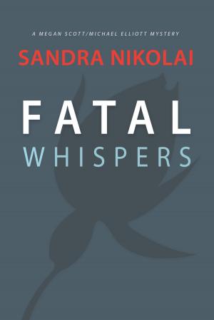 Cover of the book Fatal Whispers by James Casey