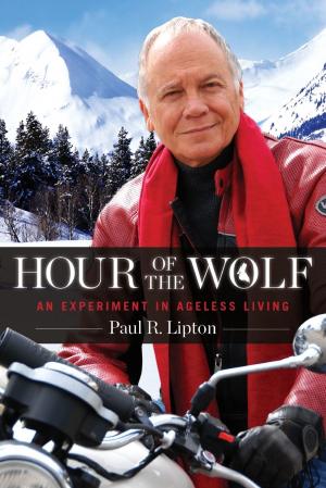 Cover of the book Hour of the Wolf: An Experiment in Ageless Living by Robert Theiss