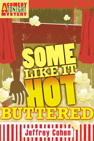 Cover of the book Some Like It Hot-Buttered by Véronique Biefnot