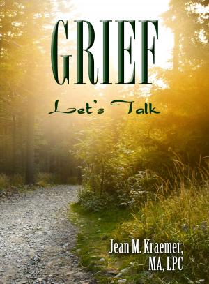 Cover of the book Grief: Let's Talk by Markus Behnisch, Agnieszka Gantz, Annette Bokpe, Annette Müller