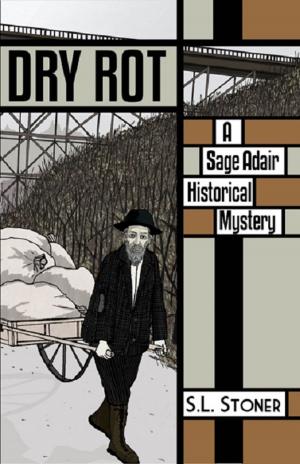 Book cover of Dry Rot: A Sage Adair Historical Mystery of the Pacific Northwest