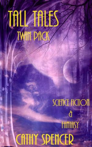 Cover of the book Tall Tales Twin-Pack, Science Fiction and Fantasy by Sammie Spencer