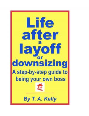 Cover of the book Life After a Layoff or Downsizing by Keller Easterling
