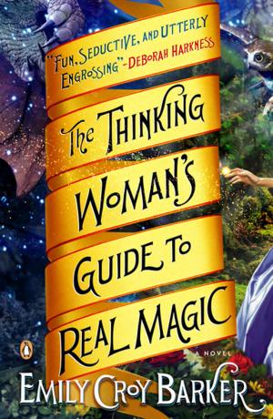 bigCover of the book The Thinking Woman's Guide to Real Magic by 