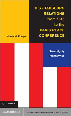 Cover of the book U.S.-Habsburg Relations from 1815 to the Paris Peace Conference by 