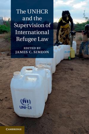 Cover of the book The UNHCR and the Supervision of International Refugee Law by Lu Zhang