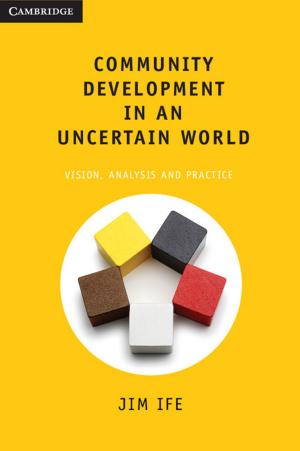 Cover of the book Community Development in an Uncertain World by K. F. Riley, M. P. Hobson