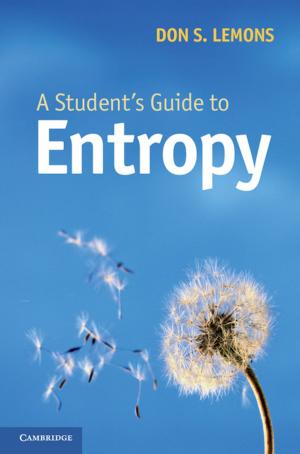 Cover of the book A Student's Guide to Entropy by Elizabeth de Freitas, Nathalie Sinclair