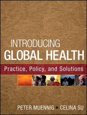 Book cover of Introducing Global Health: Practice, Policy, and Solutions