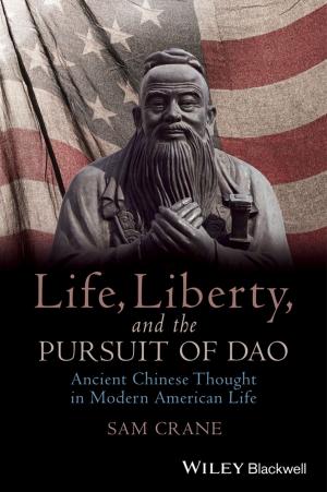 Cover of the book Life, Liberty, and the Pursuit of Dao by Thomas Müller-Marqués Berger